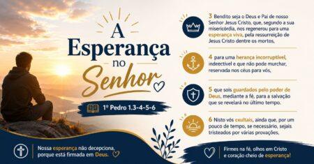 A ESPERANÇA NO SENHOR, dando ênfase no livro de 1 Pedro 1.3-6 – Fundamentos e Significado Espiritual