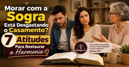 Morar com a Sogra Está Desgastando o Casamento? 7 Atitudes Para Restaurar a Harmonia