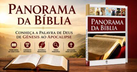 Panorama da Bíblia – CPAD: Conheça a Palavra de Deus de Gênesis ao Apocalipse